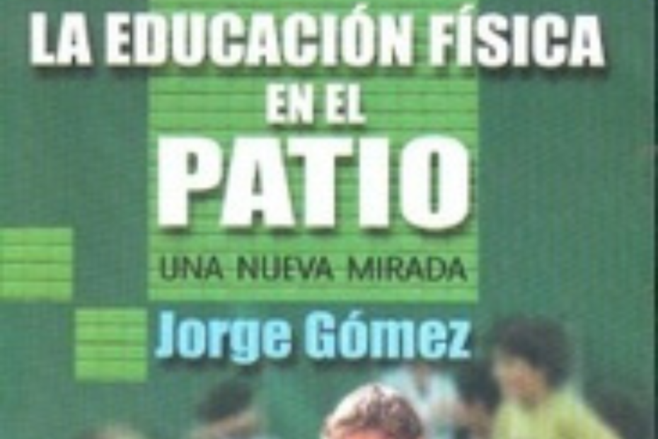 La educación física en el patio - Jorge Gomez