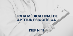 Ficha Médica Final de Aptitud PSICOFísica